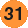 31