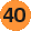 40